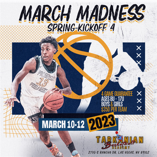 March Madness Spring kickoff 4 - Schedule - Mar 10-12, 2023