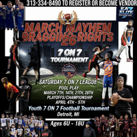 MARCH MAYHEM/BRAGGING RIGHTS SPRING TACKLE SERIES PLAYOFFS/CHAMPIONSHIPS