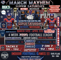 MARCH MAYHEM/BRAGGING RIGHTS YOUTH CHAMPIONSHIP - SUPER WEEKENDS (1ST DOWN)