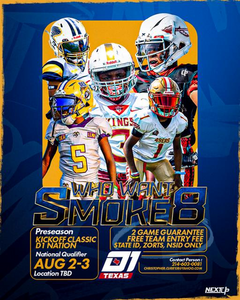 "WHO WANT SMOKE 9 PRESEASON KICKOFF CLASSIC Venues
