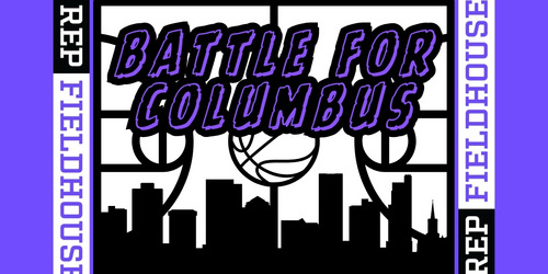 REP Fieldhouse Battle For Columbus