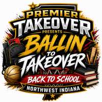 Premier Takeover Presents: Ballin To Takeover Back To School Friday Night Tournament