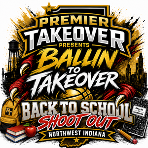 Premier Takeover Presents: Ballin To Takeover Back to School Shootout Venues