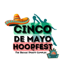 Bracket Sportz presents 2nd Annual Cinco De Mayo Hoopfest