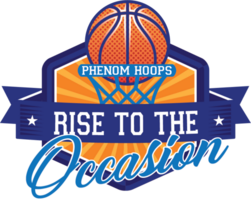 Rise To The Occasion Session 3 Presented By Phenom Hoops