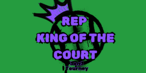 REP King of the Court Tournament (3on3)