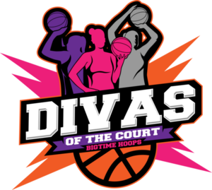 DIVAS OF THE COURT by Big Time Hoops Venues