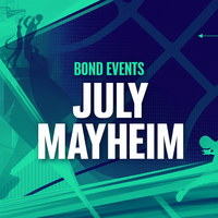 BOND July Mayhem