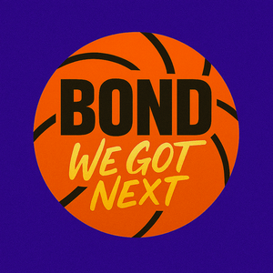 BOND We Got Next Venues