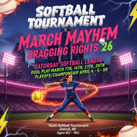 MARCH MAYHEM BRAGGING RIGHTS 5 WEEK SATURDAY BASEBALL TOURNAMENT 