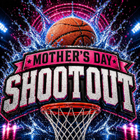 Mother's Day Shootout(Saturday ONLY!)