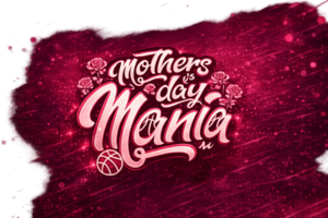 Mothers Day Mania