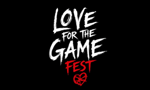 Love For The Game Fest