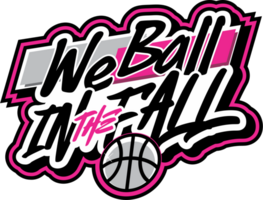 We Ball In The Fall 